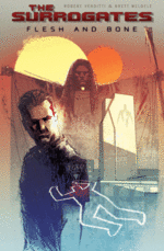 The Surrogates: Flesh and Bone (with Brett Weldele)